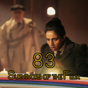 Charlas Whovian 83: Survivors of the Flux
