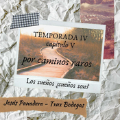 Por caminos raros, TIV, cap5, Los sueños ¿sueños son?