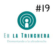 En la Trinchera #19 - Israel: extrema derecha, política y mesianismo