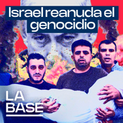 La Base 5x109 | Netanyahu vuelve a bombardear Gaza y m*t* a 170 niños