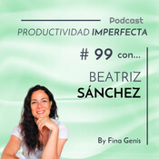 99. Así se organiza Beatriz Sánchez