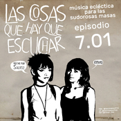 Las Cosas Que Hay Que Escuchar T07E01