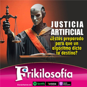 🎧 8X27. JUSTICIA ARTIFICIAL. ¿Estás preparado para que un algoritmo dicte tu destino?