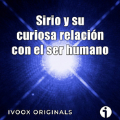 Los mundos del Cosmos - Ep. 14: Sirio y su curiosa relación con el ser humano
