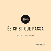 És Crist que passa. Al taller de Josep