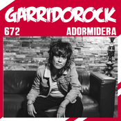 GarridoRock 672 - Entrevista con Adormidera (12/05/2025)