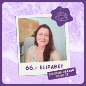 66.- Elisabet Ros: Los miedos frenan la vida [14 de 31]