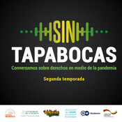 Sin Tapabocas 2x6 : La primera línea: situación de los trabajadores de la salud