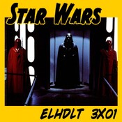 [ELHDLT] 3x01 Star Wars: Rol, juegos de mesa y wargames