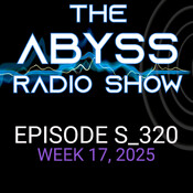 The Abyss radio show #320