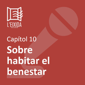 Capítol 10: Sobre habitar el benestar