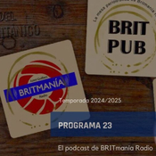 BRITmanía Radio - BRIT Pub 24/25 - Programa 23