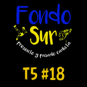 Fondo Sur T5#18 Ya me voy pa la Viña, con Jose Moreno