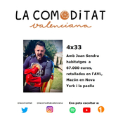 4x33 Amb Joan Sendra habitatges a 67.000 euros, retallades en l'AVL, Mazón en Nova York i la paella
