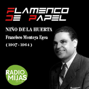 FLAMENCO DE PAPEL. Flamencos en el olvido: El Niño de la Huerta 27/01/2023