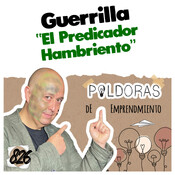 El Predicador hambriento - Píldoras de EMPRENDIMIENTO, Guerrilla