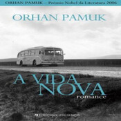 Episódio 381 - A Vida Nova, Orhan Pamuk (Editorial Presença)