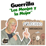 Los Monjes y la Mujer - Píldoras de EMPRENDIMIENTO, Guerrilla
