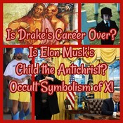 Is Drake's Career Over? Is Elon Musk's Child the Antichrist? Occult Symbolism of X!