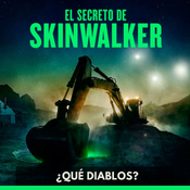 El Secreto de Skinwalker - ¿Que Diablos?