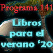 Programa 141. Libros para el verano '20