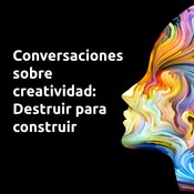 031 Conversaciones sobre la Creatividad