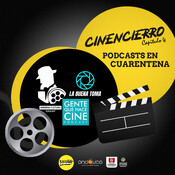Encintados | Cinencierro Pt. 4 Podcasts en Cuarentena | 15 de Junio 2020