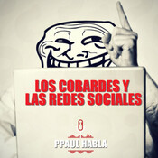 Los cobardes y las redes sociales 5t #2