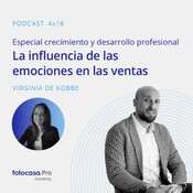 Episodio 04x16: Especial crecimiento y desarrollo profesional - La influencia de las emociones en las ventas