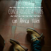 Photcast 62, Consejos creativos con África Villén