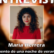 Entrevista María Herrera. 'El cuento de una noche de verano'.