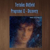 Tertulias Oldfield - Programa 12 - Discovery