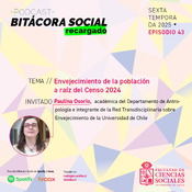 Bitácora Social 43 sobre Envejecimiento de la población a raíz del Censo 2024