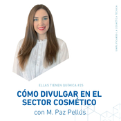 25. M. Paz Pellús: cómo divulgar en el sector cosmético