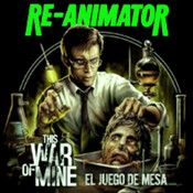 LODE 8x29 –Archivo Ligero– RE-ANIMATOR, This War of Mine el juego de mesa, Loders: Ricardo García