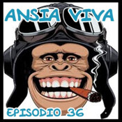 ANSIA VIVA episodio 36: MONKEYS ARE BACK IN TOWN