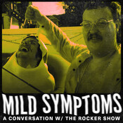 Mild Symptoms A Conversation With The Rocker Show