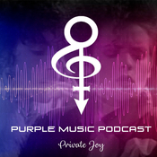 Purple Music Podcast -Private Joy #21 - Explorando el Vault - Parte II - Él las grabó antes