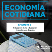 ECONOMIA COTIDIANA: Situación de la educación financiera en España
