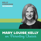Deep Dive with Mary Louise Kelly on Parenting Choices