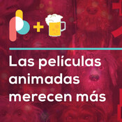 Las películas animadas merecen más | Pixelbits con Cerveza 024