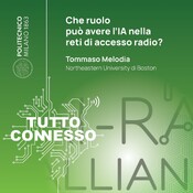 Che ruolo può avere l'IA nelle reti di accesso radio? Con Tommaso Melodia