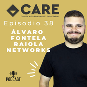 Raiola Networks, un caso de éxito , con Álvaro Fontela - Club de Alto Rendimiento Empresarial - Episodio 38