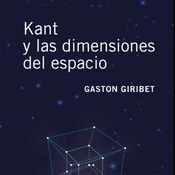 1490 - Kant y las dimensiones del espacio con Gastón Giribet, Dr. en Física, Dr. en Filosofía, Universidad de Nueva York