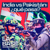 La Base 5x136 | Cachemira: el conflicto que nadie quiere resolver