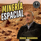 Exploración del Espacio. La minería espacial...y ¡Carl Sagan! Ignasi Casanova . 648. LFDLC