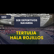 Tertulia Hala Rojillos con Osasuna vivo en la lucha por Europa a 3 jornadas del final, las 2 próximas en el Sadar...
