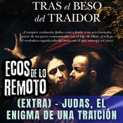 Judas, de apóstol a demonio. Enigmas de una traición, con Óscar Fábrega - EXTRA EDLR 9x31