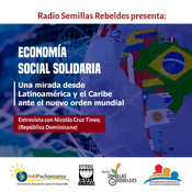 Podcast Economía Social Solidaria: Una mirada desde Latinoamérica y el Caribe ante el nuevo orden mundial