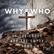 Good Friday // The WHY & WHO Of The Cross & The Empty Tomb